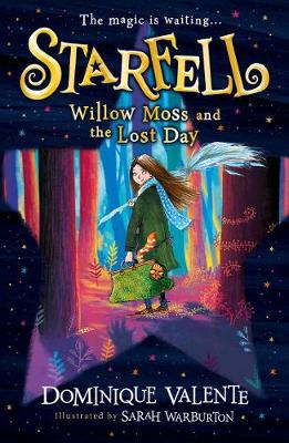 Starfell: Willow Moss and the Lost Day by Dominique Valente