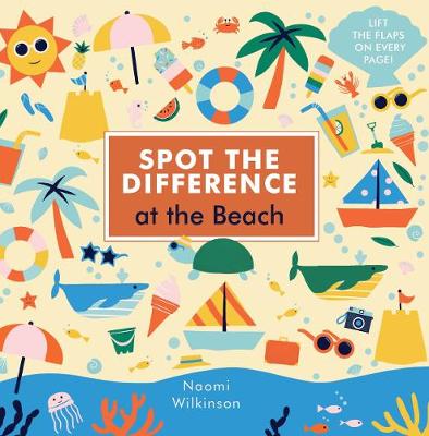 Spot the Difference: At the Beach by Naomi Wilkinson | 9781786030986