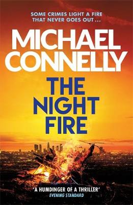 The Night Fire by Michael Connelly | 9781409186069