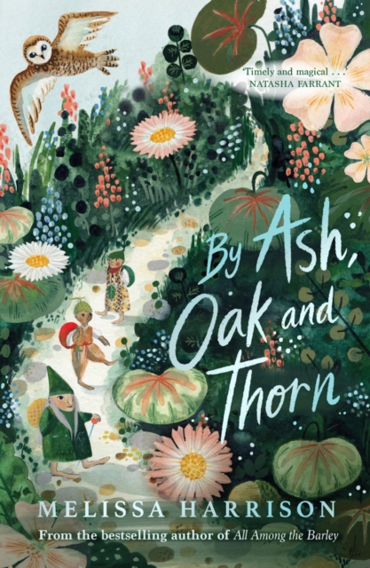 By Ash, Oak and Thorn by Melissa Harrison | 9781913322120