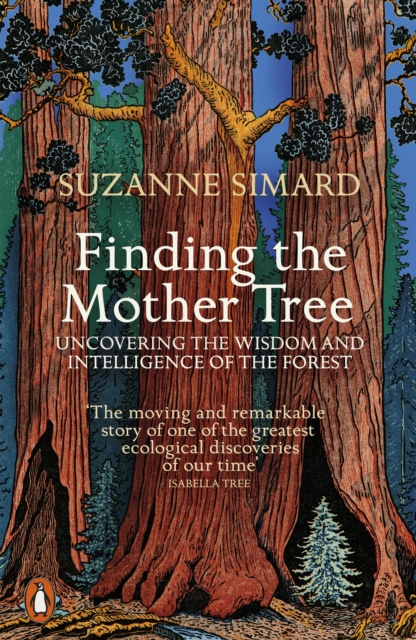 Finding the Mother Tree by Suzanne Simard | 