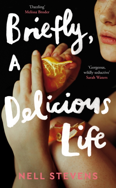 Briefly, A Delicious Life by Nell Stevens | 