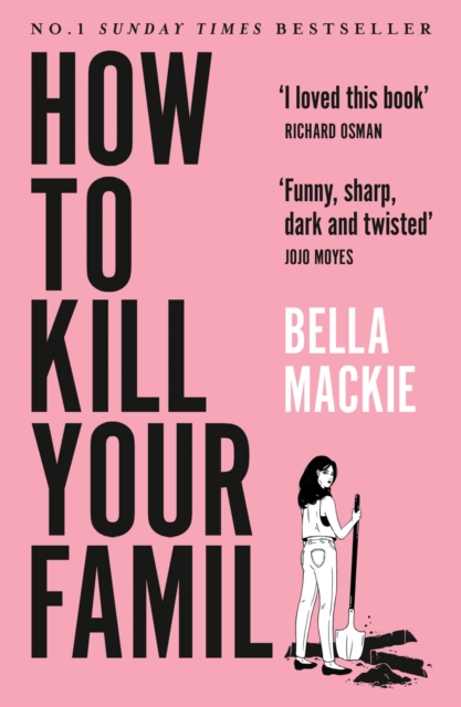 How to Kill Your Family by Bella Mackie | 