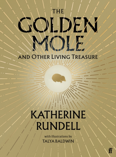 The Golden Mole by Katherine Rundell & Talya Baldwin | 