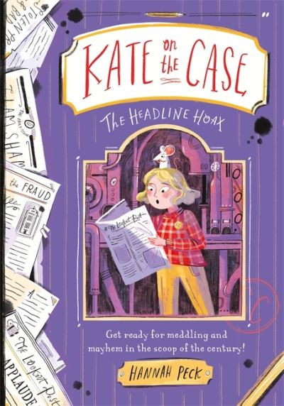 Kate on the Case: The Headline Hoax by Hannah Peck
