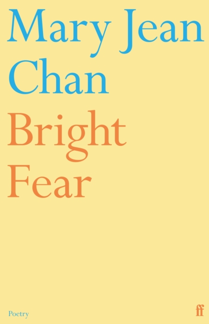 Bright Fear by Mary Jean Chan | 