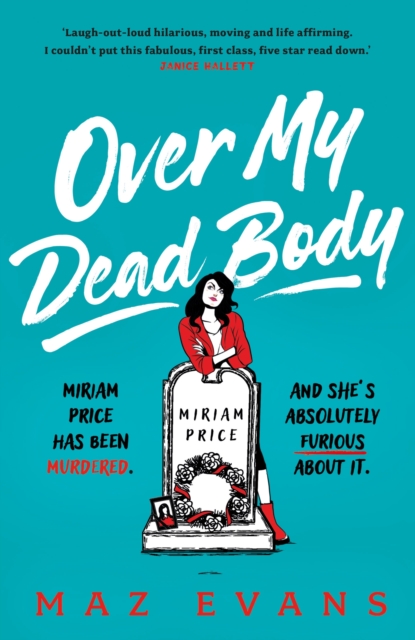 Over My Dead Body by Maz Evans | 