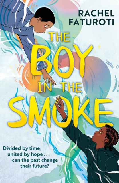 The Boy in the Smoke by Rachel Faturoti | 