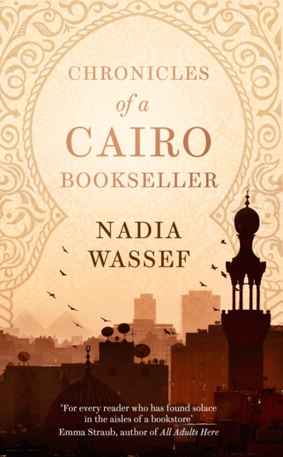Chronicles of a Cairo Bookseller by Nadia Wassef | 