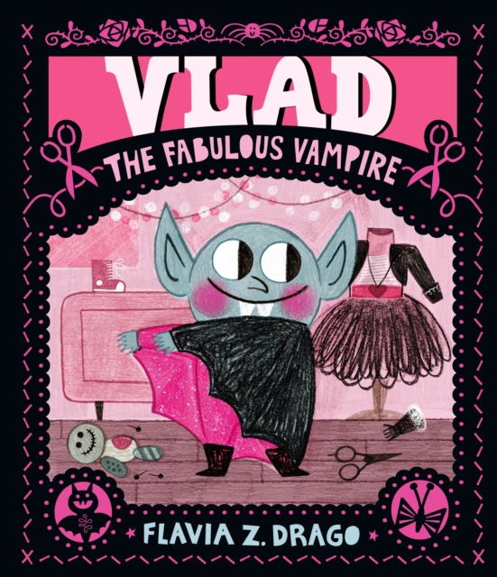Vlad, the Fabulous Vampire by Flavia Z Drago