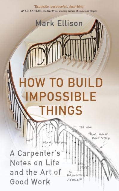 How to Build Impossible Things by Mark Ellison
