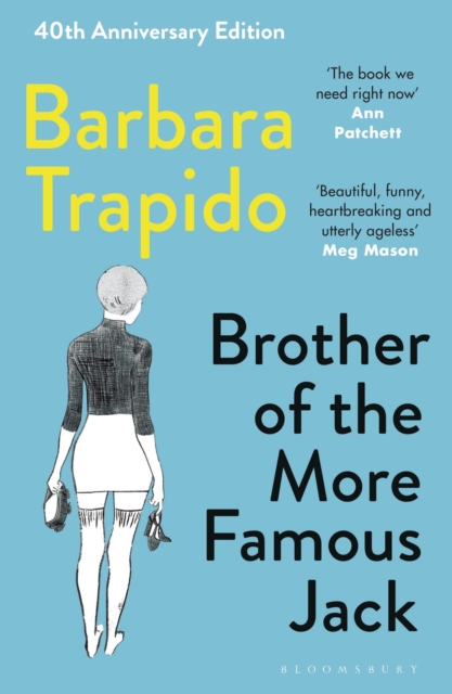 Brother of the More Famous Jack by Barbara Trapido | 